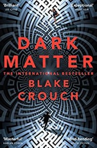 Blake Crouch "Dark Matter"